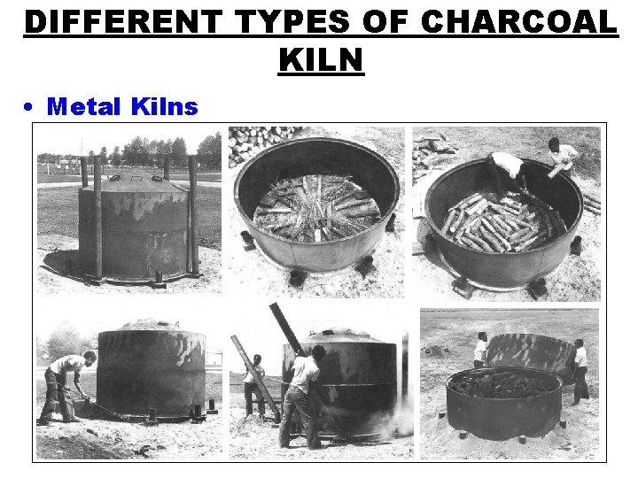 DIFFERENT TYPES OF CHARCOAL KILN • Metal Kilns 