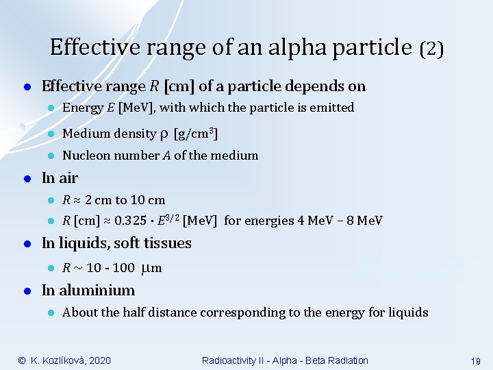 Effective range of an alpha particle (2) l l Effective range R [cm] of
