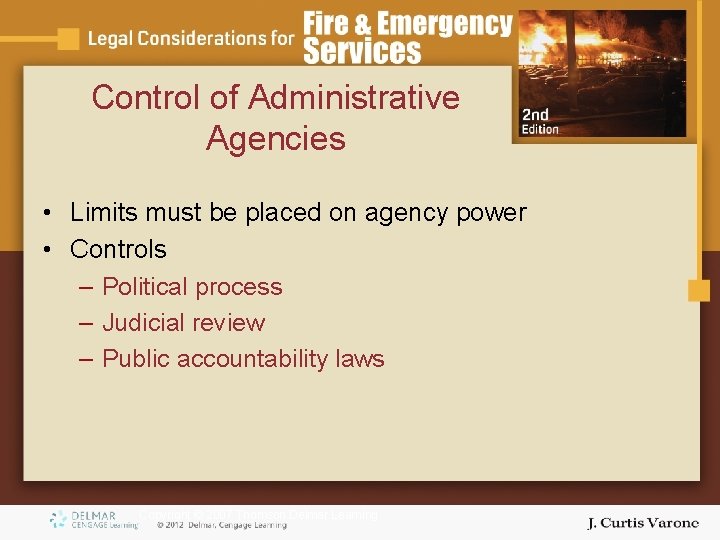Control of Administrative Agencies • Limits must be placed on agency power • Controls