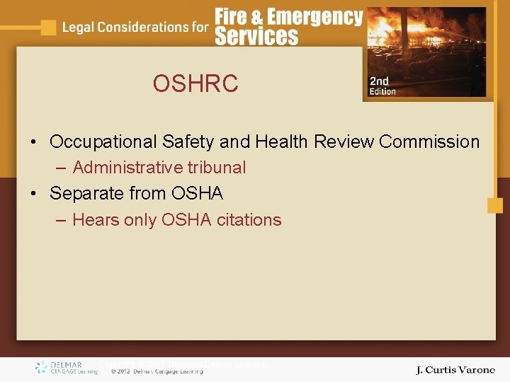 OSHRC • Occupational Safety and Health Review Commission – Administrative tribunal • Separate from