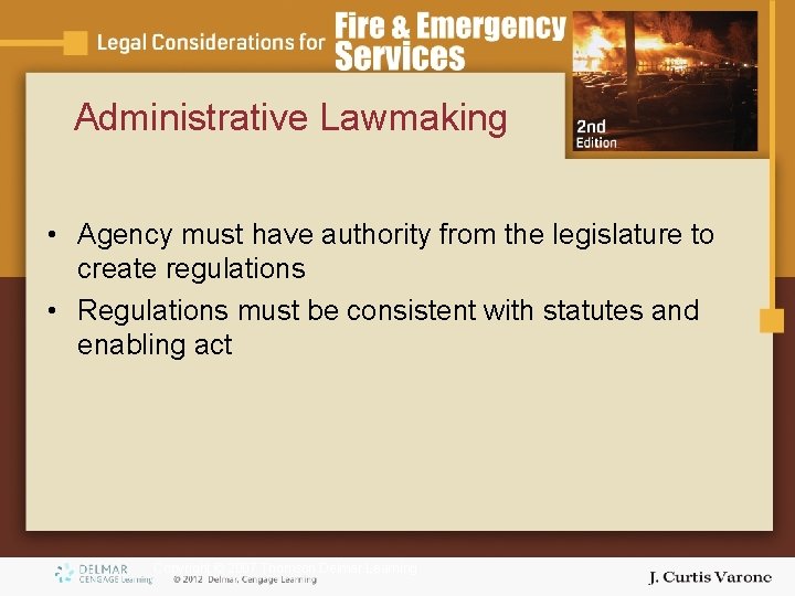 Administrative Lawmaking • Agency must have authority from the legislature to create regulations •