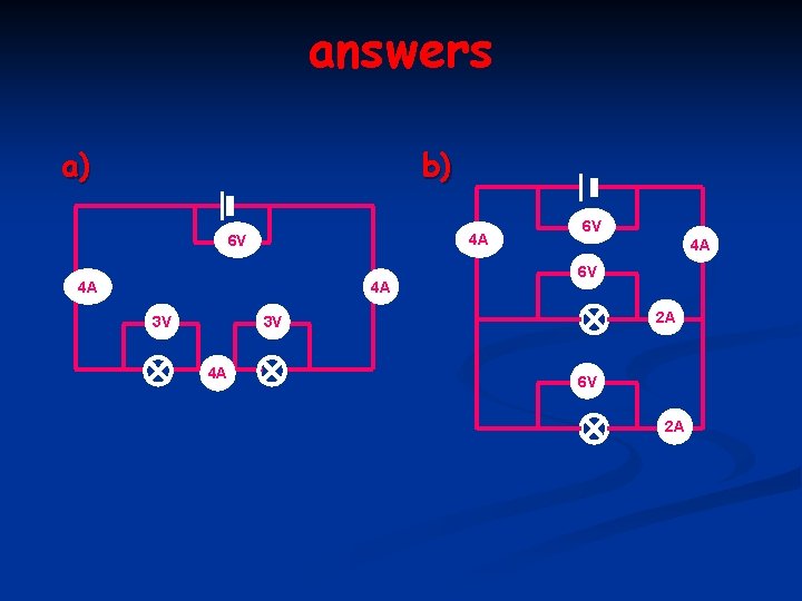 answers a) b) 4 A 6 V 4 A 4 A 3 V 6