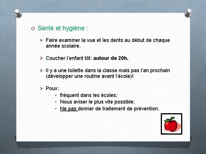 O Santé et hygiène : Ø Faire examiner la vue et les dents au