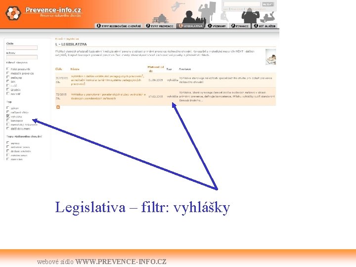 Legislativa – filtr: vyhlášky webové sídlo WWW. PREVENCE-INFO. CZ 