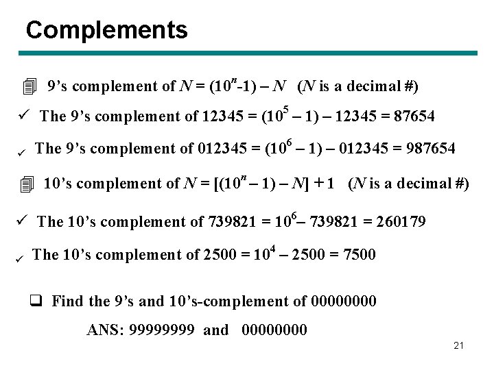 Complements 4 9’s complement of N = (10 n-1) – N (N is a Complements 4 9’s complement of N = (10 n-1) – N (N is a