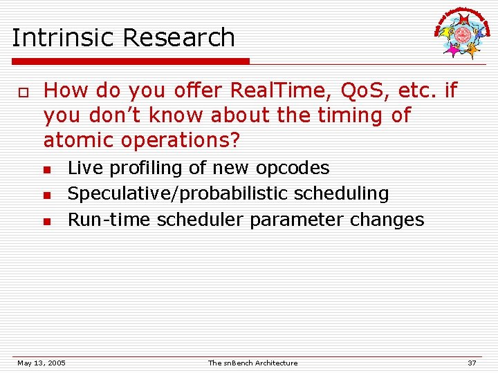 Intrinsic Research o How do you offer Real. Time, Qo. S, etc. if you