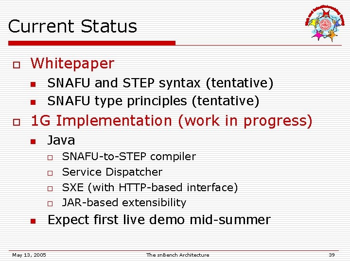 Current Status o Whitepaper n n o SNAFU and STEP syntax (tentative) SNAFU type