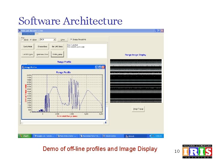 Software Architecture Demo of off-line profiles and Image Display 10 