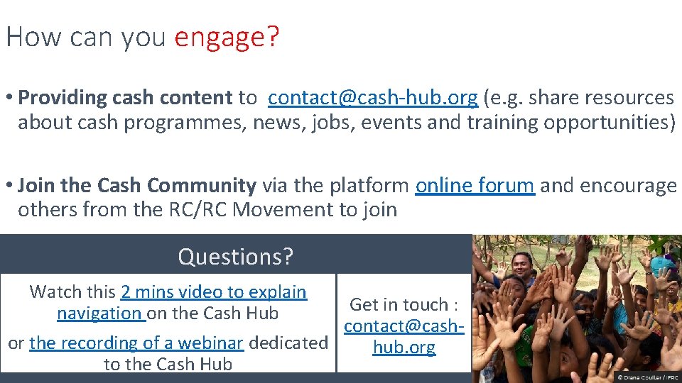 How can you engage? • Providing cash content to contact@cash-hub. org (e. g. share