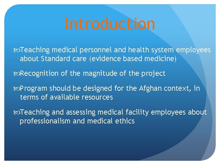Introduction Teaching medical personnel and health system employees about Standard care (evidence based medicine)