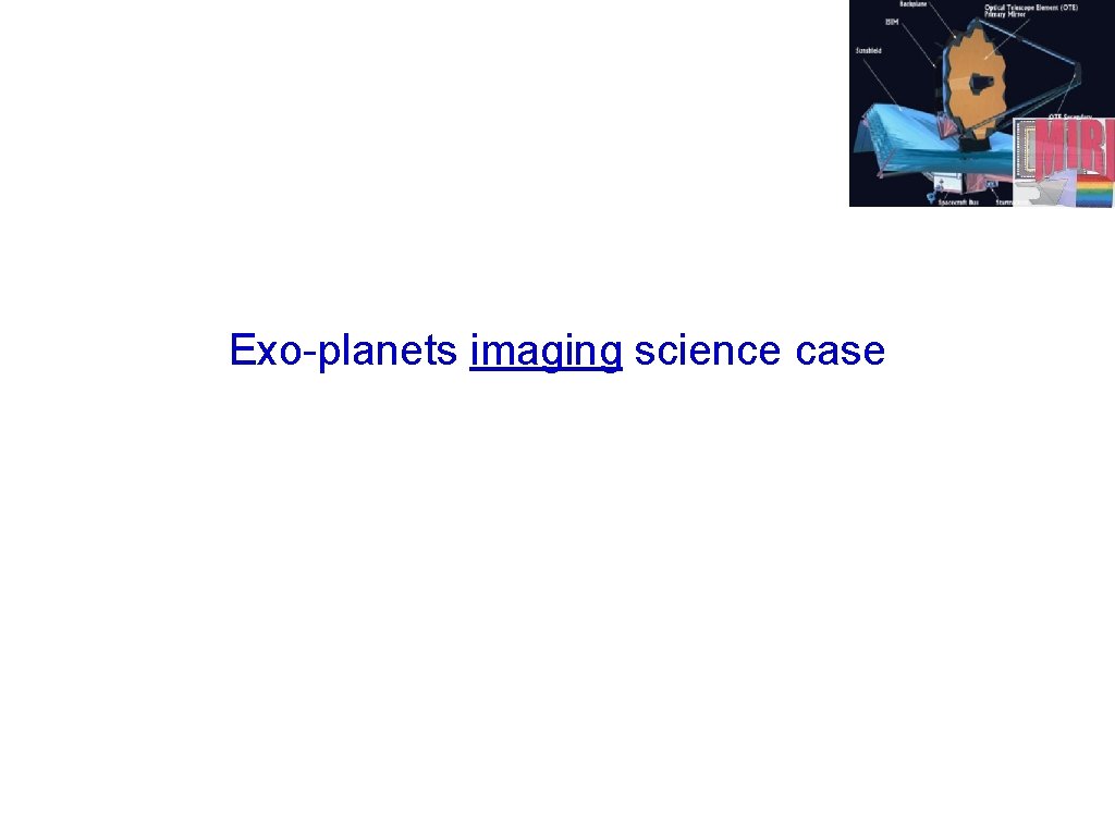 Exo-planets imaging science case 