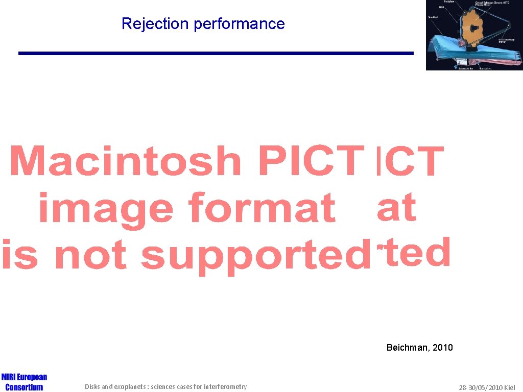 Rejection performance Beichman, 2010 Disks and exoplanets : sciences cases for interferometry 28 -30/05/2010