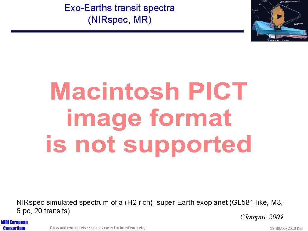 Exo-Earths transit spectra (NIRspec, MR) NIRspec simulated spectrum of a (H 2 rich) super-Earth