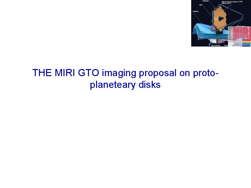 THE MIRI GTO imaging proposal on protoplaneteary disks 