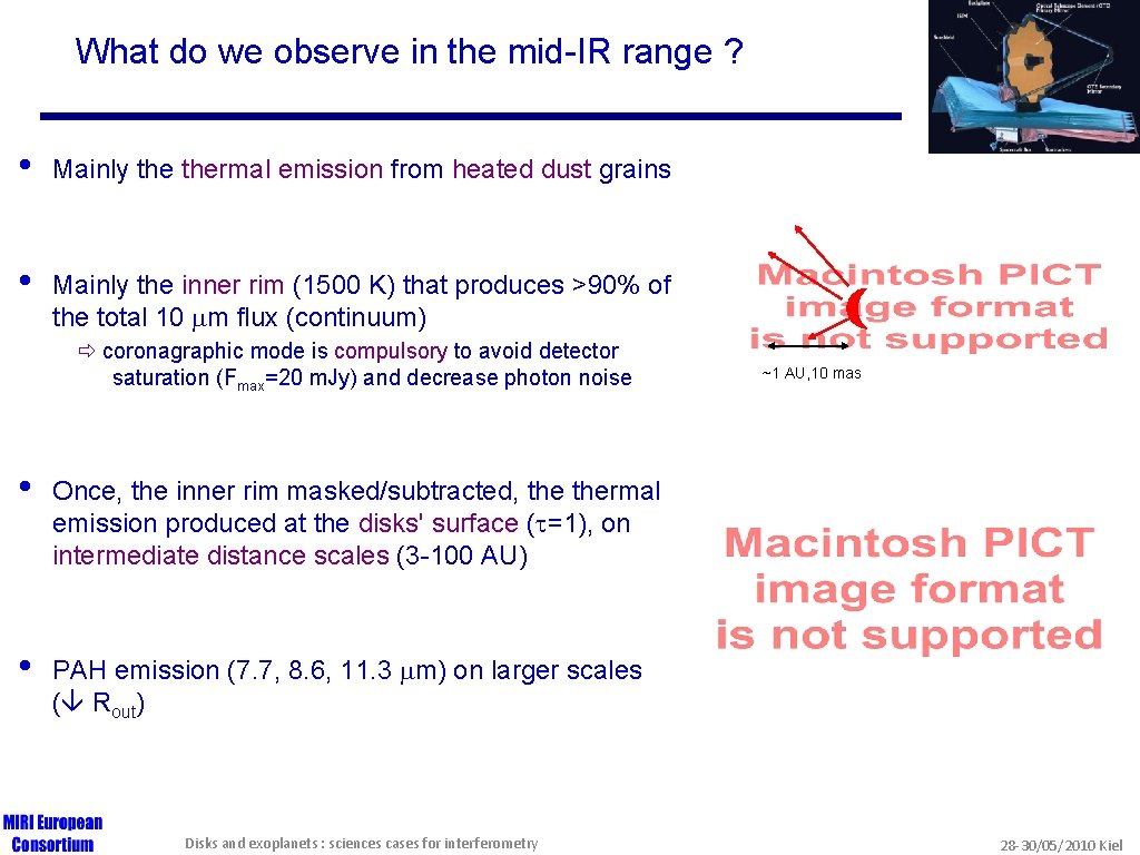 What do we observe in the mid-IR range ? • Mainly thermal emission from