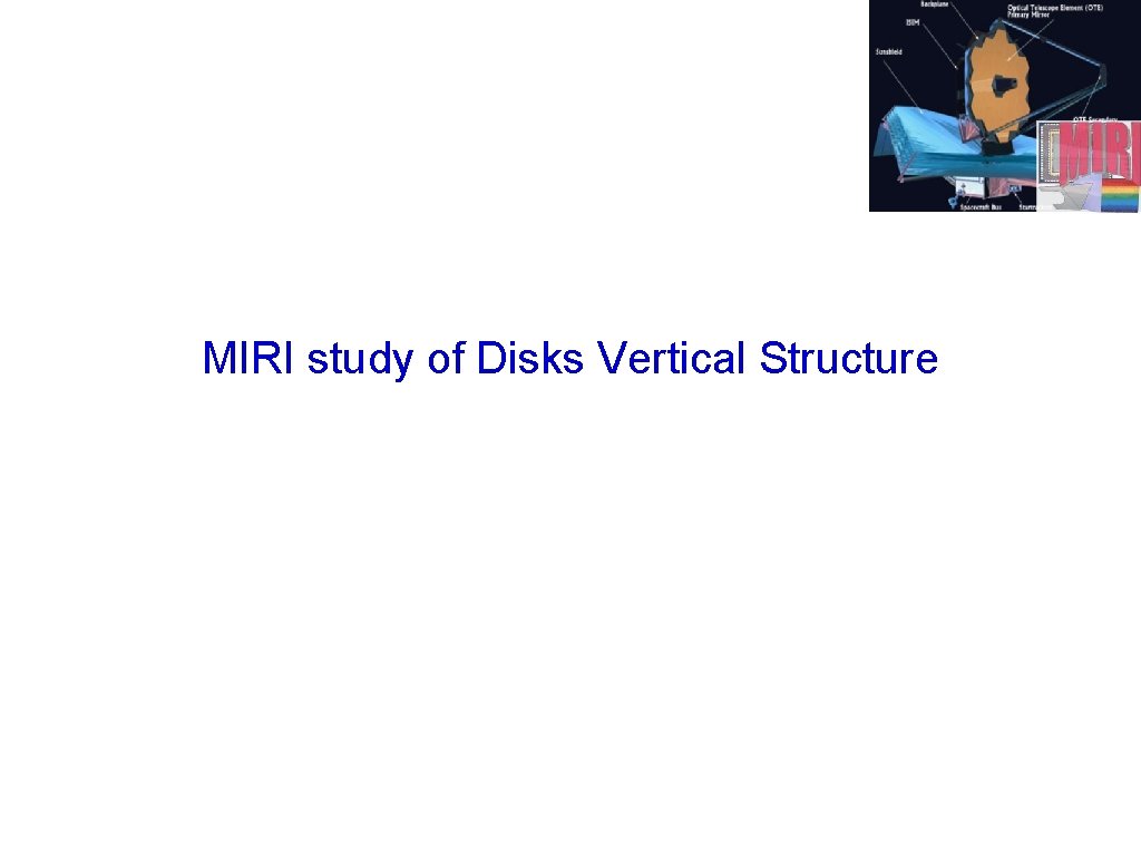 MIRI study of Disks Vertical Structure 