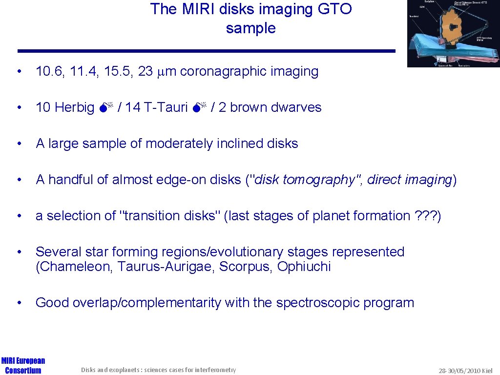 The MIRI disks imaging GTO sample • 10. 6, 11. 4, 15. 5, 23