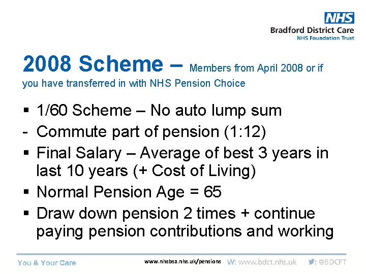 2008 Scheme – Members from April 2008 or if you have transferred in with