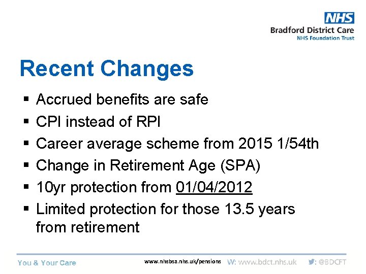 Recent Changes § § § Accrued benefits are safe CPI instead of RPI Career