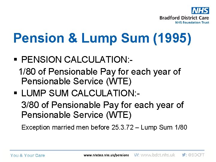 Pension & Lump Sum (1995) § PENSION CALCULATION: 1/80 of Pensionable Pay for each