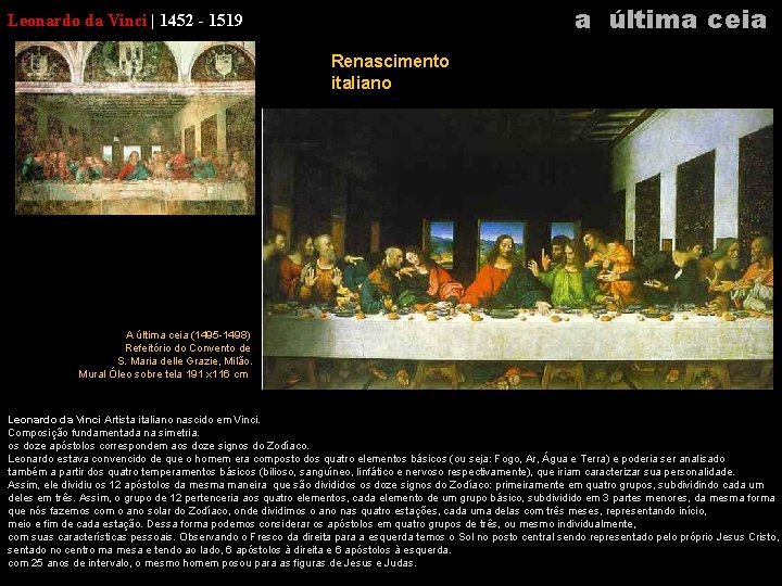 a última ceia Leonardo da Vinci | 1452 - 1519 Renascimento italiano A última