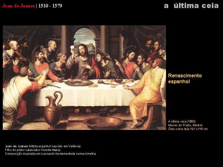 Juan de Juanes | 1510 - 1579 a última ceia Renascimento espanhol A última