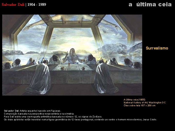 Salvador Dali | 1904 - 1989 a última ceia Surrealismo A última ceia (1955)