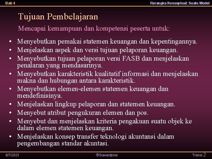 Bab 4 Rerangka Konseptual: Suatu Model Tujuan Pembelajaran Mencapai kemampuan dan kompetensi peserta untuk: