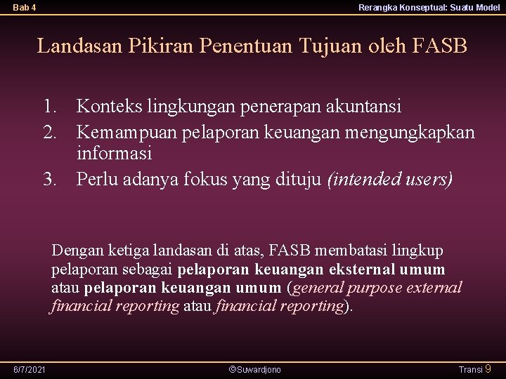 Bab 4 Rerangka Konseptual: Suatu Model Landasan Pikiran Penentuan Tujuan oleh FASB 1. Konteks