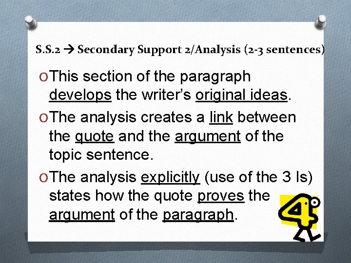S. S. 2 Secondary Support 2/Analysis (2 -3 sentences) O This section of the