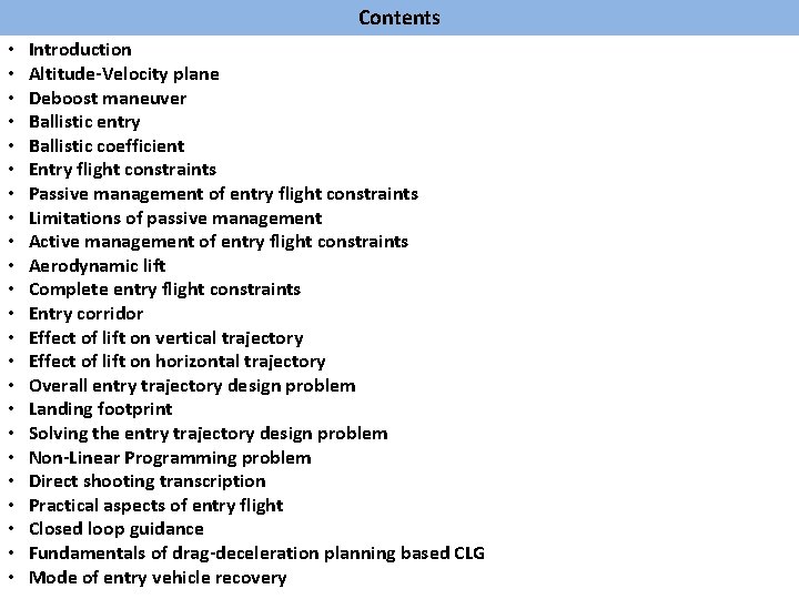Contents • • • • • • Introduction Altitude-Velocity plane Deboost maneuver Ballistic entry