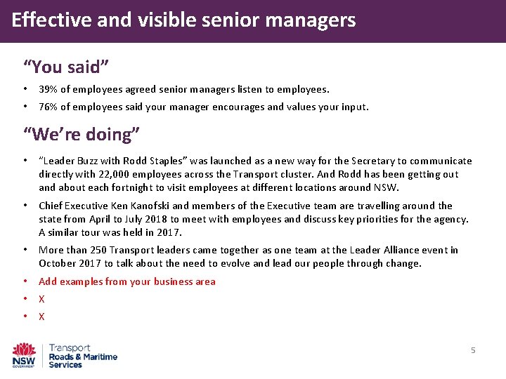 Effective and visible senior managers “You said” • 39% of employees agreed senior managers