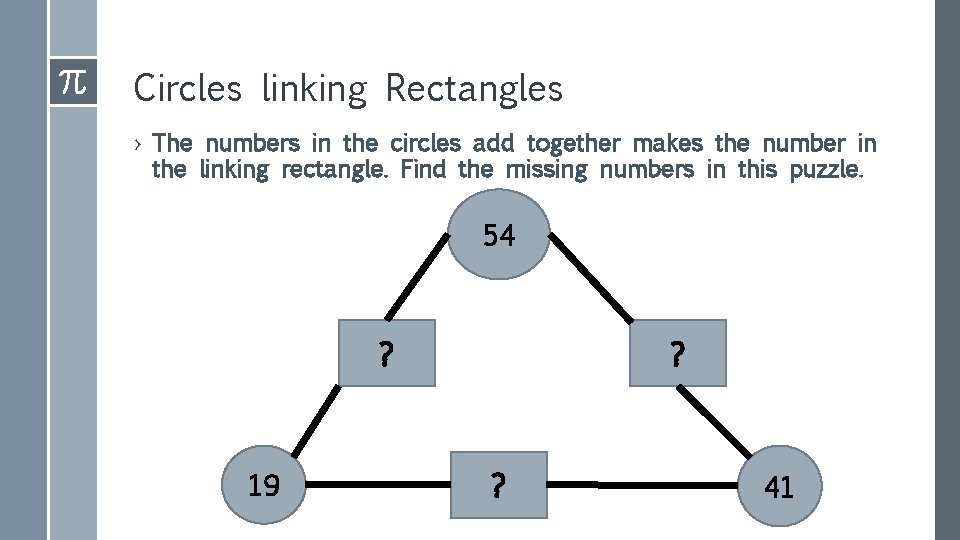 Circles linking Rectangles › The numbers in the circles add together makes the number