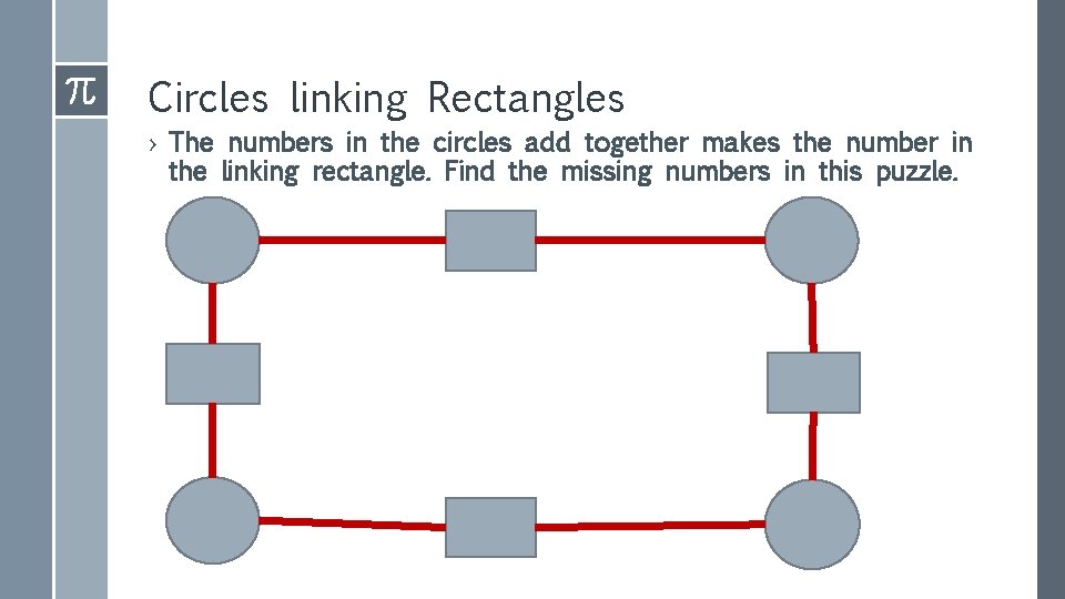 Circles linking Rectangles › The numbers in the circles add together makes the number