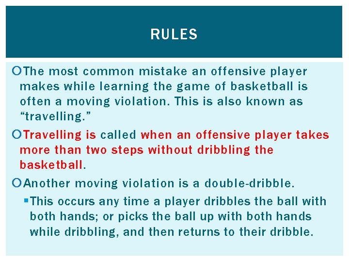 RULES The most common mistake an offensive player makes while learning the game of