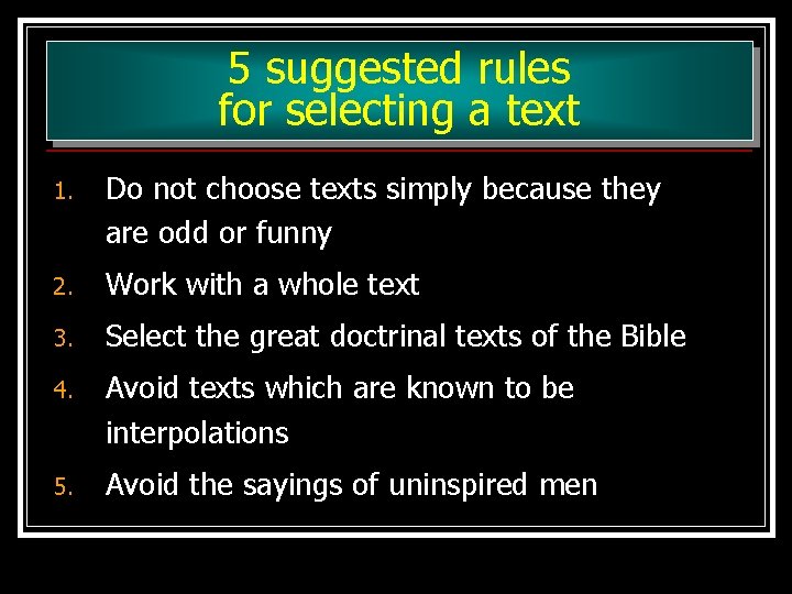 5 suggested rules for selecting a text 1. Do not choose texts simply because