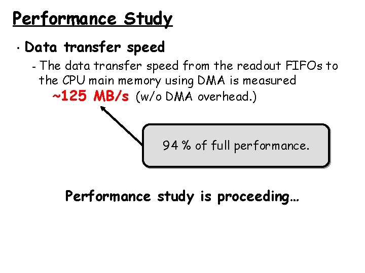 Performance Study • Data transfer speed – The data transfer speed from the readout