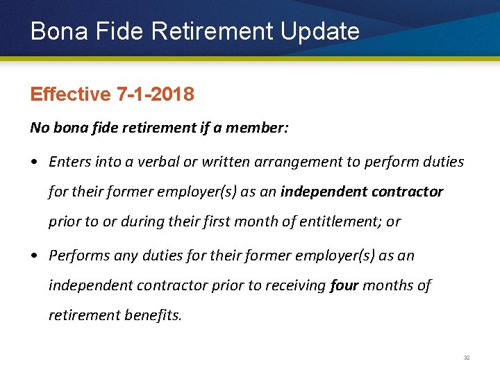 Bona Fide Retirement Update Effective 7 -1 -2018 No bona fide retirement if a