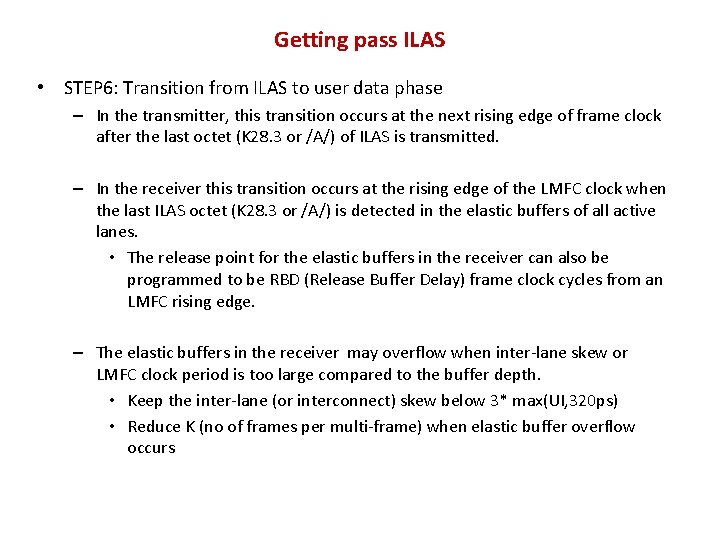 Getting pass ILAS • STEP 6: Transition from ILAS to user data phase –