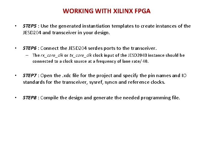 WORKING WITH XILINX FPGA • STEP 5 : Use the generated instantiation templates to