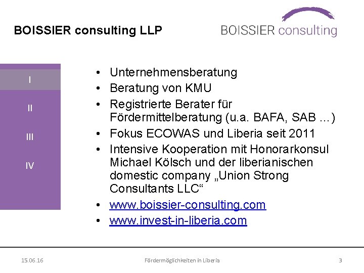 BOISSIER consulting LLP I II IV 15. 06. 16 • Unternehmensberatung • Beratung von