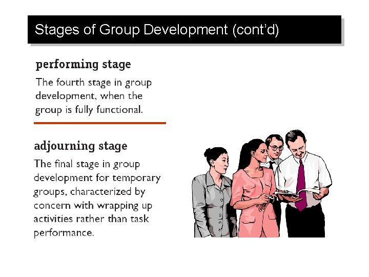 Stages of Group Development (cont’d) 