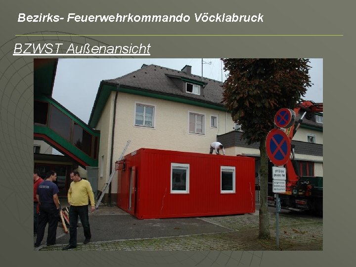 Bezirks- Feuerwehrkommando Vöcklabruck BZWST Außenansicht 