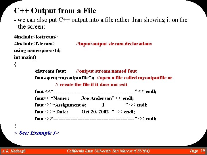 C++ Output from a File - we can also put C++ output into a C++ Output from a File - we can also put C++ output into a