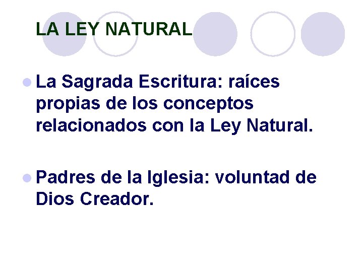 LA LEY NATURAL l La Sagrada Escritura: raíces propias de los conceptos relacionados con