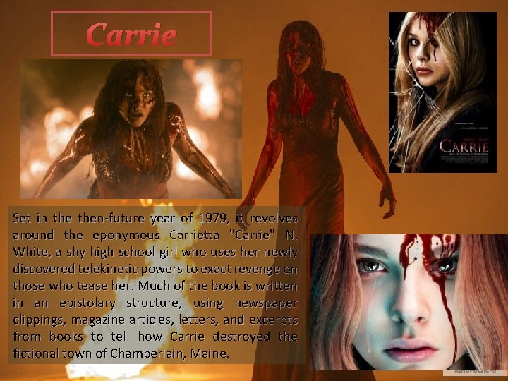 Carrie Set in then-future year of 1979, it revolves around the eponymous Carrietta "Carrie"