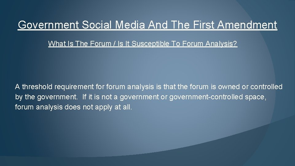 Government Social Media And The First Amendment What Is The Forum / Is It