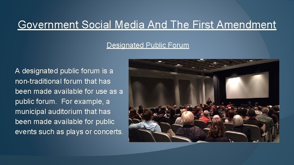 Government Social Media And The First Amendment Designated Public Forum A designated public forum