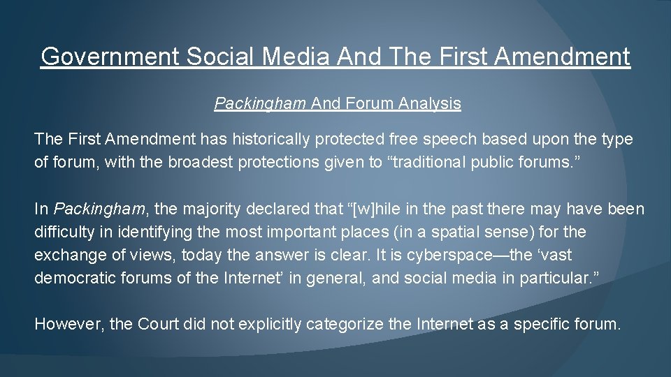 Government Social Media And The First Amendment Packingham And Forum Analysis The First Amendment