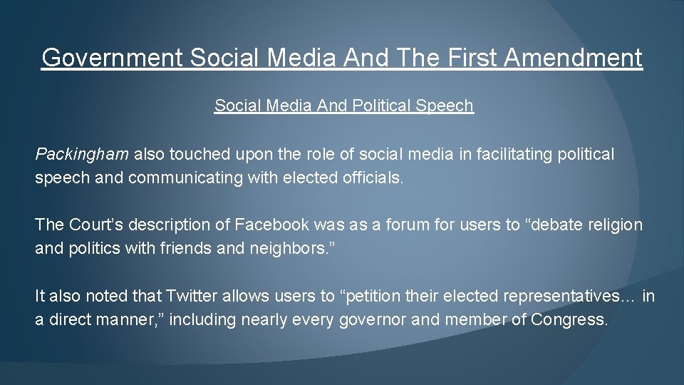 Government Social Media And The First Amendment Social Media And Political Speech Packingham also